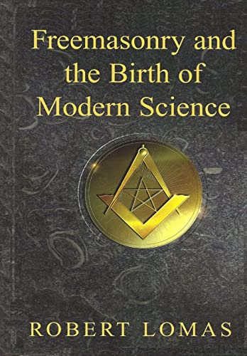Freemasonry and the Birth of Modern Science von Createspace Independent Publishing Platform
